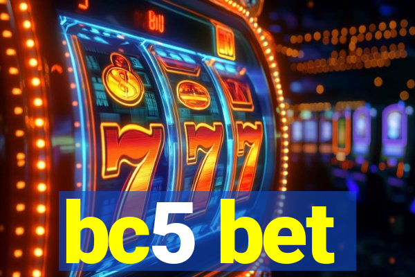 bc5 bet